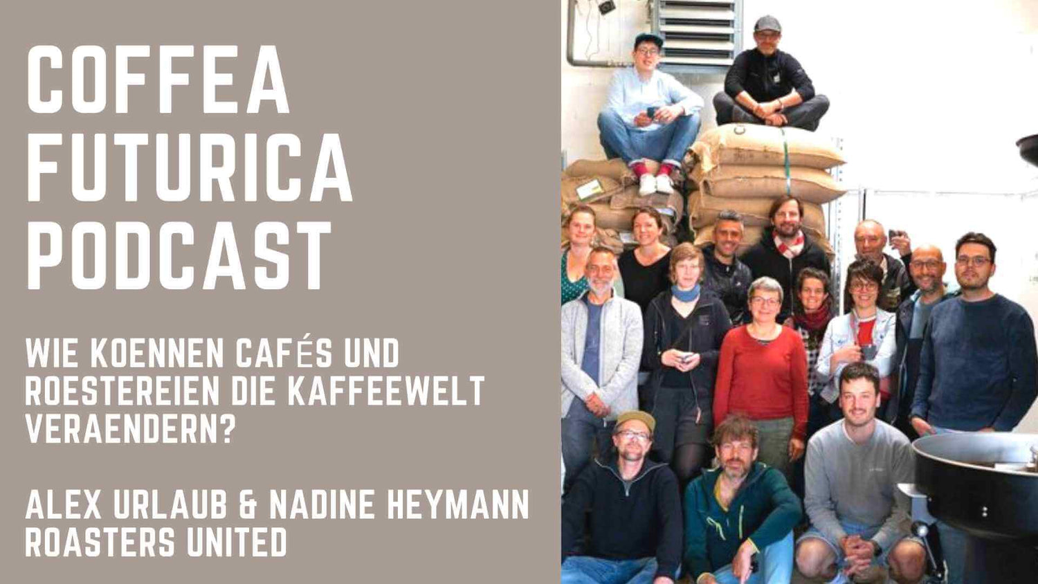 Coffea Futurica Podcast: Roasters United - Alex Urban und Nadine Heymann