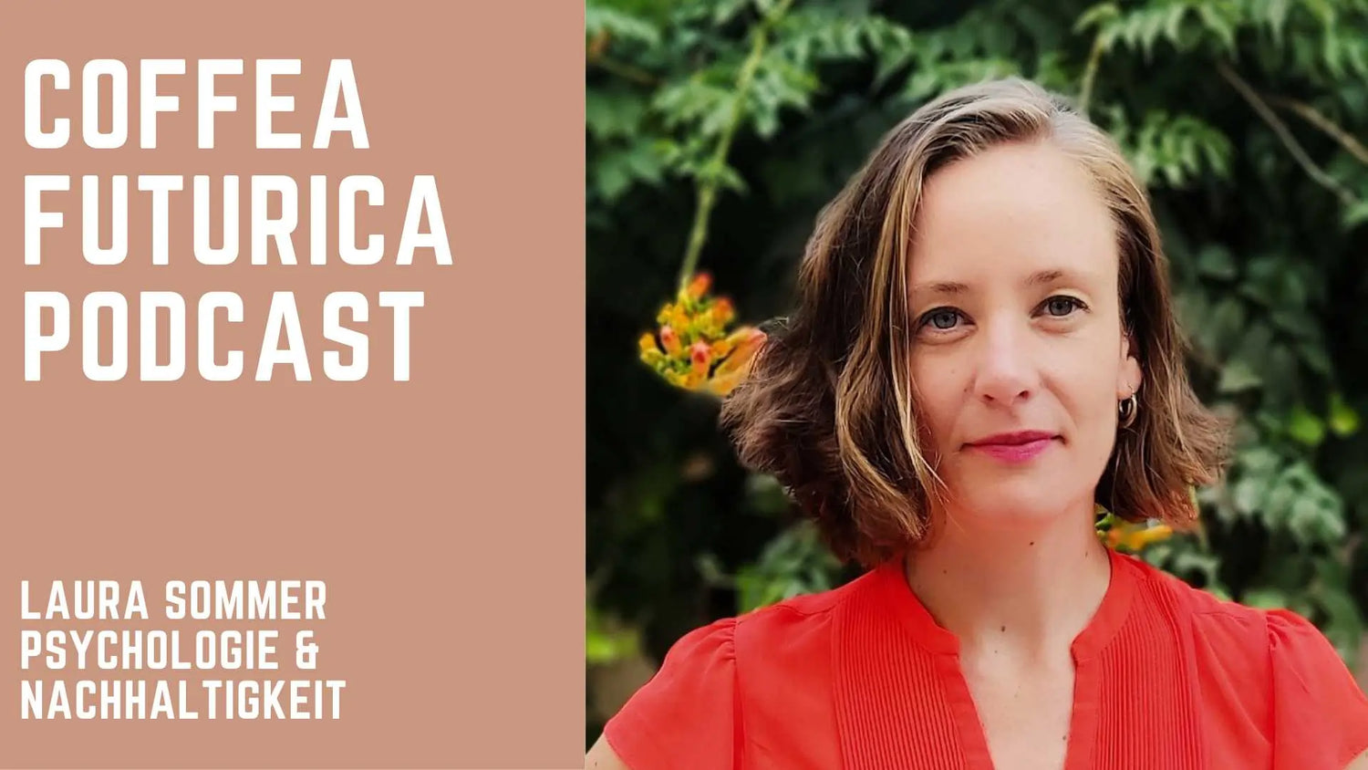 Podcast: Nachhaltigkeit &amp; Psychologie &amp; Kaffee - ein Gespräch mit Laura Sommer